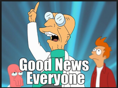 Good News Everyone! Prof.Farnsworth
